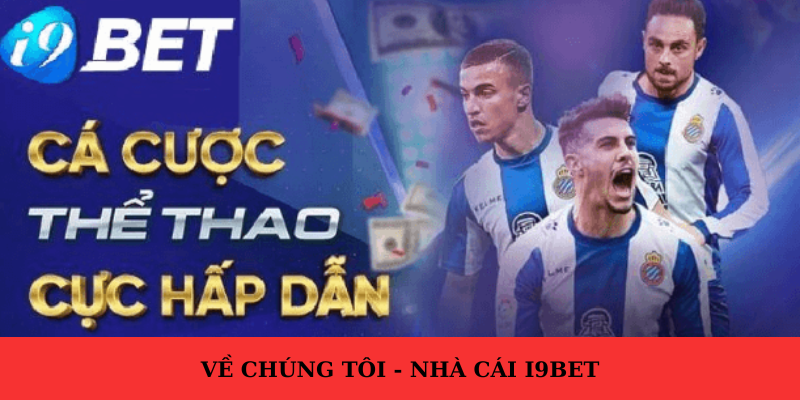 Cá cược thể thao siêu hấp dẫn tại i9bet